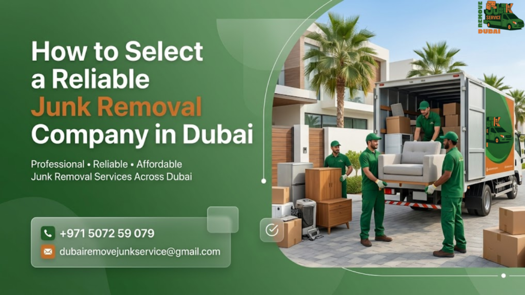 How to Select a Reliable Junk Removal Company in Dubai