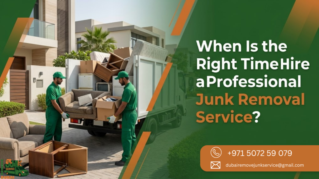 When Is the Right Time to Hire a Professional Junk Removal Service
