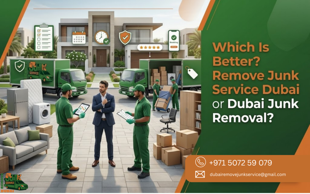 Which Is Better Remove Junk Service Dubai or Dubai Junk Removal
