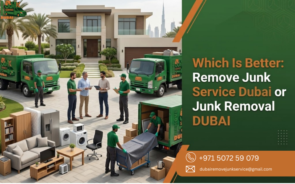 Which Is Better Remove Junk Service Dubai or Junk Removal UAE
