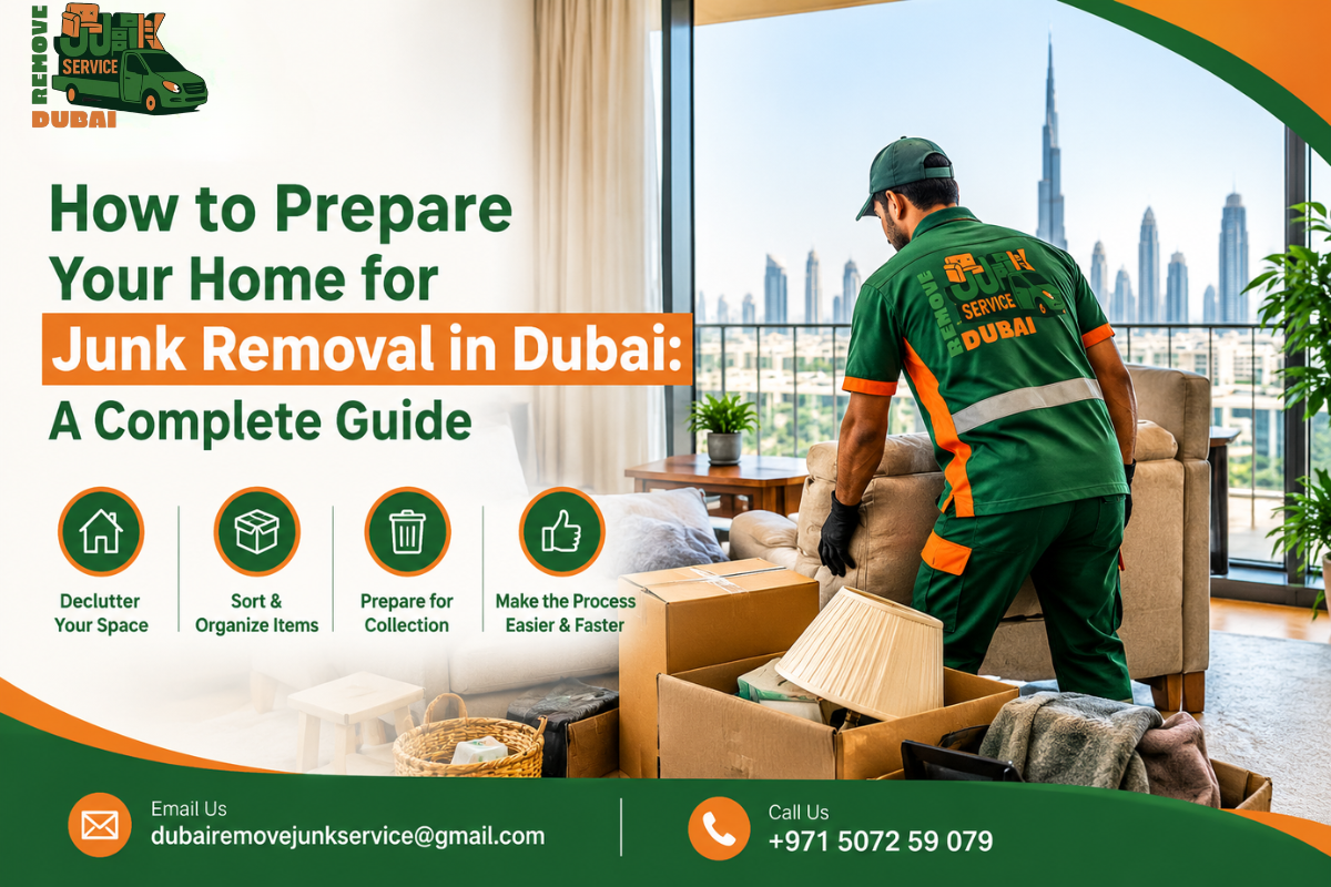 How to Prepare Your Home for Junk Removal in Dubai A Complete Guide